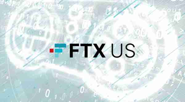 著名虚拟货币交易平台FTX US宣布成立游戏工作室